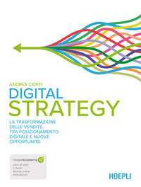 Digital strategy - il posizionamento sui canali digitali e la trasformazione delle vendite 