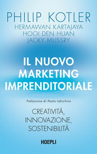Nuovo marketing imprenditoriale - creativita' innovazione sostenibilita' 