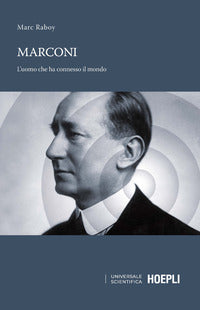 Marconi - l'uomo che ha connesso il mondo 