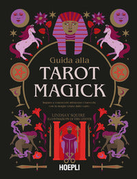 Guida alla tarot magick - impara a conoscerti attraverso i tarocchi con la magia celata dalle carte 