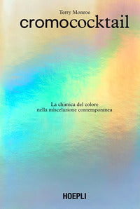 Cromococktail - la chimica del colore nella miscelazione contemporanea 