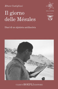 Giorno delle mesules - diari di un alpinista antifascista 