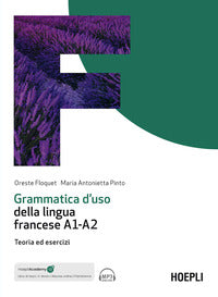 Grammatica d'uso della lingua francese a1 - a2 teoria ed esercizi con ebook con espansione online 