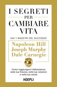 Segreti per cambiare vita - come raggiungere l'abbondanza nelle tue finanze, nelle tue relazioni 