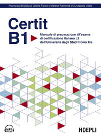 Certit b1 - manuale di preparazione all'esame di certificazione italiano l2 dell'universita' 