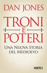 Troni e poteri - una nuova storia del medioevo 