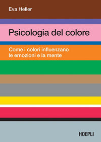 Psicologia del colore - come i colori influenzano le emozioni e la mente 
