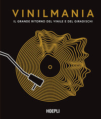 Vinilmania - il grande ritorno del vinile e del giradischi 