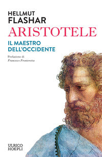 Aristotele - il maestro dell'occidente 