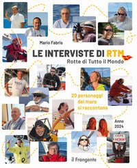 Interviste di rtm rotte di tutto il mondo - 20 personaggi del mare si raccontano 