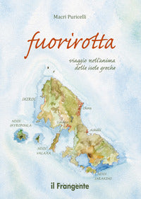 Fuorirotta - viaggio nell'anima delle isole greche 