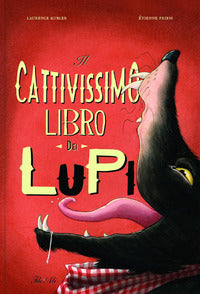Cattivissimo libro dei lupi 