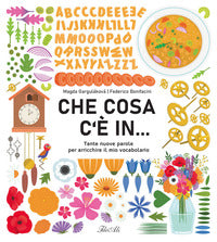 Che cosa c'e' in - tante nuove parole per arricchire il mio vocabolario 