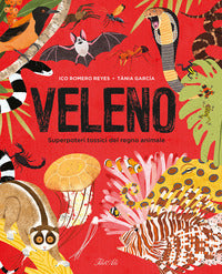 Veleno - superpoteri tossici del regno animale 
