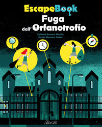 Escape book fuga dall'orfanotrofio 