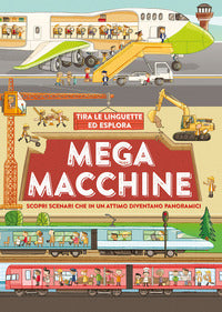 Mega macchine - tira le linguette ed esplora 