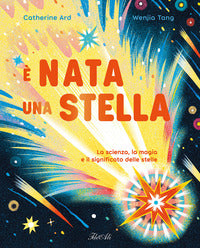 E' nata una stella - la scienza la magia e il significato delle stelle 