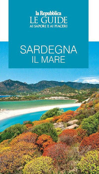 Sardegna e il mare - le guide ai sapori e ai piaceri 