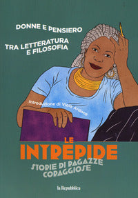 Donne e pensiero - le intrepide storie di ragazze coraggiose 