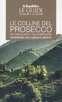 Colline del prosecco - le guide ai sapori e ai piaceri 