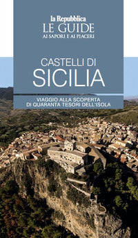 Castelli di sicilia - le guide ai sapori e ai piaceri 
