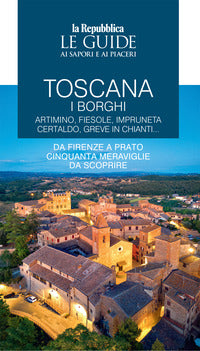 Toscana - i borghi artimino fiesole impruneta certaldo greve in chianti 
