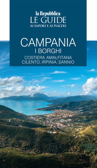 Campania - i borghi costiera amalfitana cilento irpinia sannio 