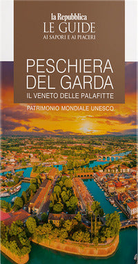Peschiera del garda - il veneto delle palafitte 