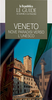 Veneto - nove paradisi verso l'unesco 