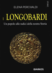 Longobardi - un popolo alle radici della nostra storia 