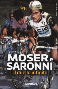 Moser e saronni - il duello infinito 