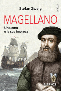 Magellano - un uomo e la sua impresa 