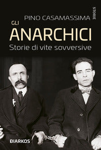 Anarchici - storie di vite sovversive 