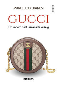 Gucci - un impero del lusso made in italy 