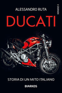 Ducati storia di un mito italiano 