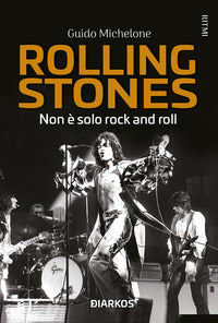 Rolling stones - non e' solo rock and roll 