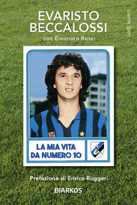 Mia vita da numero 10 