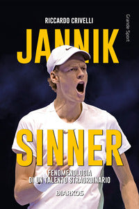 Jannik sinner - fenomenologia di un talento straordinario 