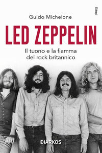 Led zeppelin il tuono e la fiamma del rock britannico 