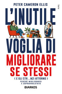 Inutile voglia di migliorare se stessi 