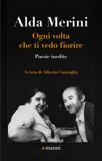 Ogni volta che ti vedo fiorire - poesie inedite 