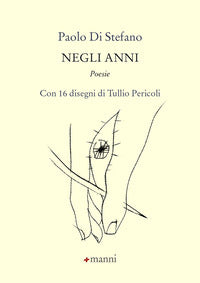 Negli anni - con 16 disegni di tullio pericoli 