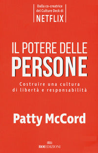 Potere delle persone - costruire una cultura di liberta' e responsabilita' 