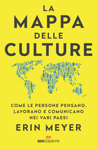 Mappa delle culture - come le persone pensano lavorano e comunicano nei vari paesi 