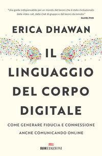 Linguaggio del corpo digitale - come generare fiducia e connessione anche comunicando online 