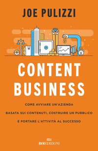 Content business - come avviare un'azienda basata sui contenuti costruire un pubblico 