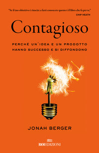 Contagioso - perche' un'idea e un prodotto hanno successo e si diffondono 