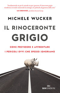 Rinoceronte grigio - come prevedere e affrontare i pericoli ovvi che spesso 