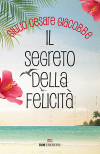 Segreto della felicita' 
