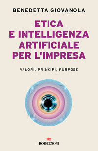 Etica e intelligenza artificiale nell'impresa - valori principi purpose 